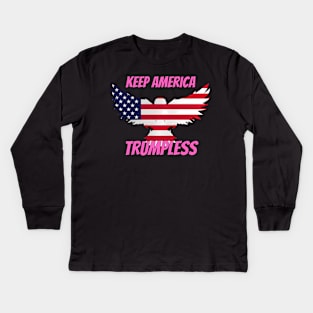 Keep America Trumpless ny -Trump Kids Long Sleeve T-Shirt